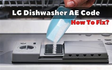 lg ae error code dishwasher|How to Quickly Clear the LG Dishwasher AE Error。